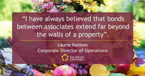 Laurie Katinos quote: "I have always believed that bonds between associates extend far beyond the walls of a property."