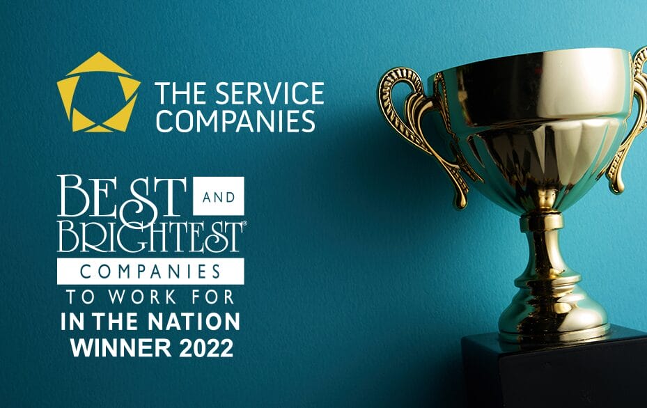The Service Companies recognized as one of the nation’s Best and Brightest® Companies to Work For!